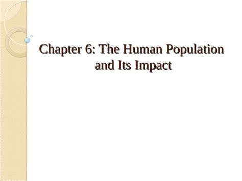 chapter 6 the human population and its impact test|the human population chapter 6.